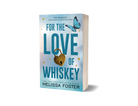 For the Love of Whiskey Special Edition Paperback