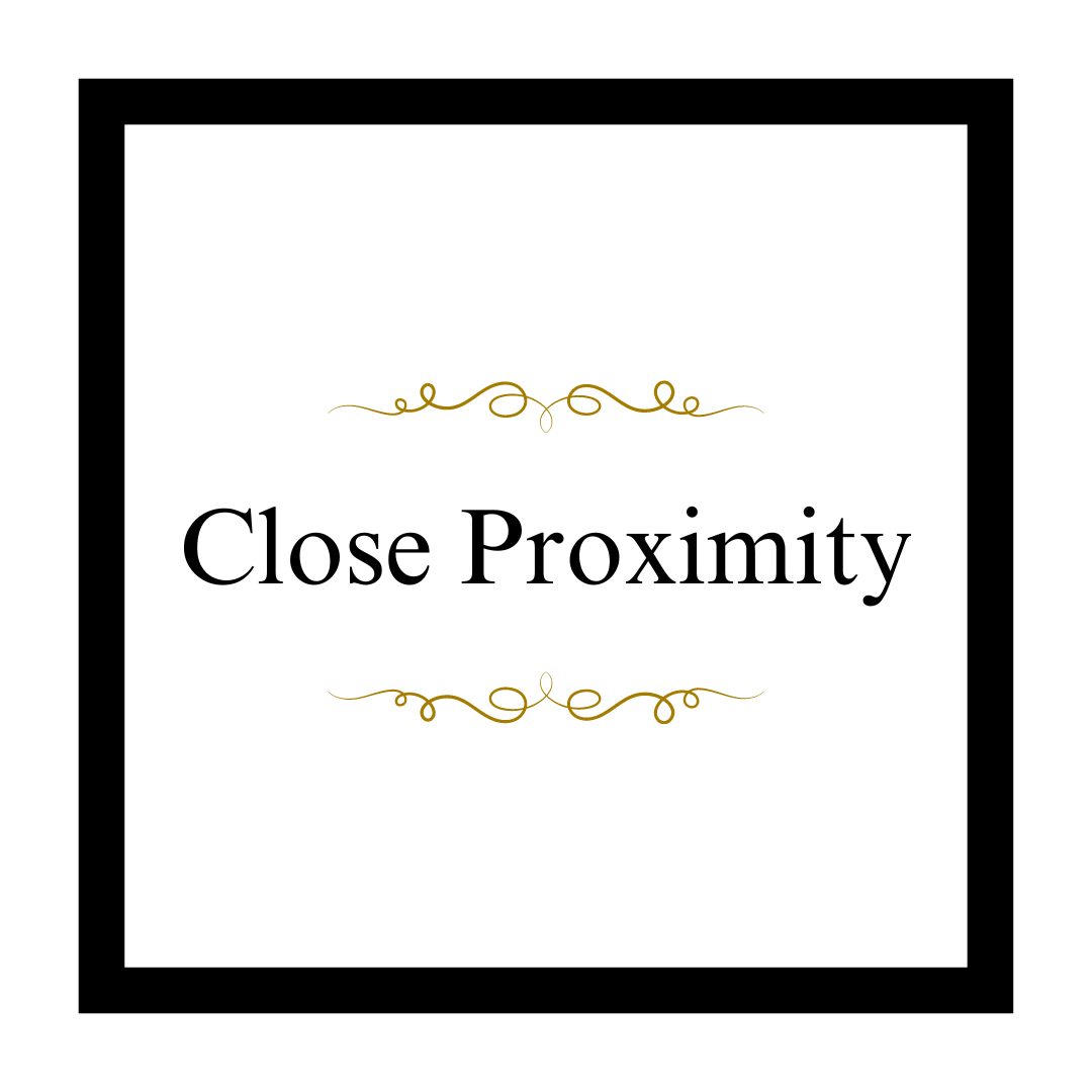 Close Proximity
