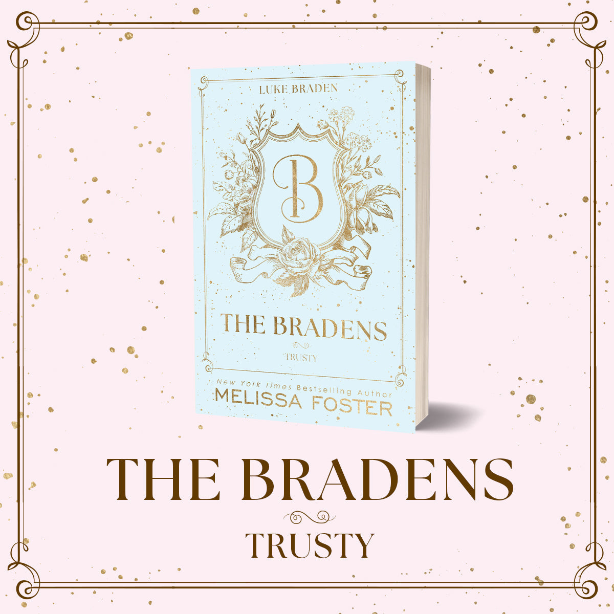 The Bradens at Trusty Classic Discreet Collection