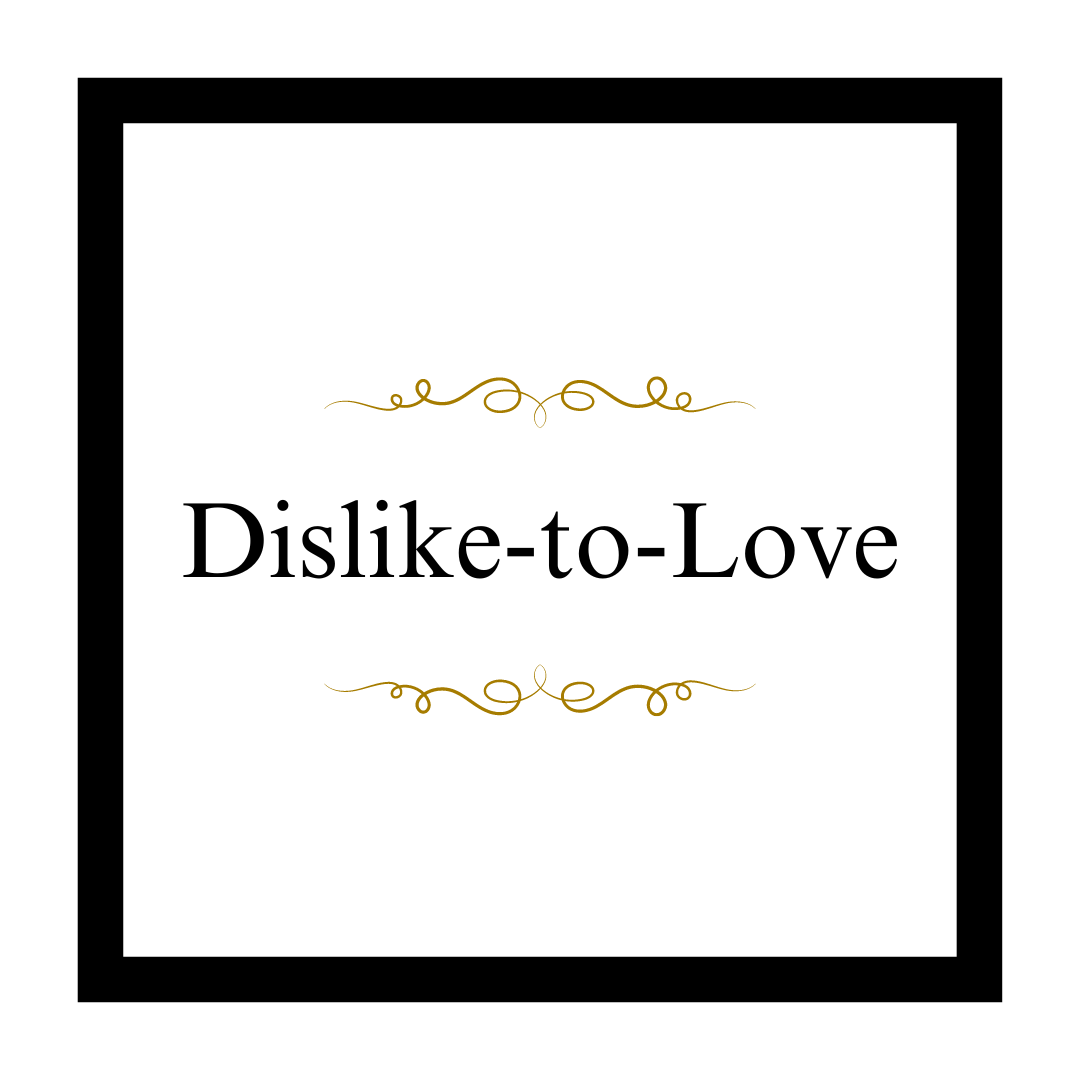 Dislike-to-Love