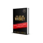 Love, Lies, and Whiskey Special Edition Hardback by Melissa Foster